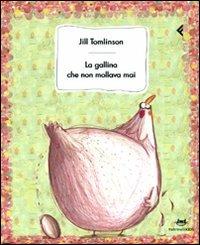 La gallina che non mollava mai - Jill Tomlinson - copertina