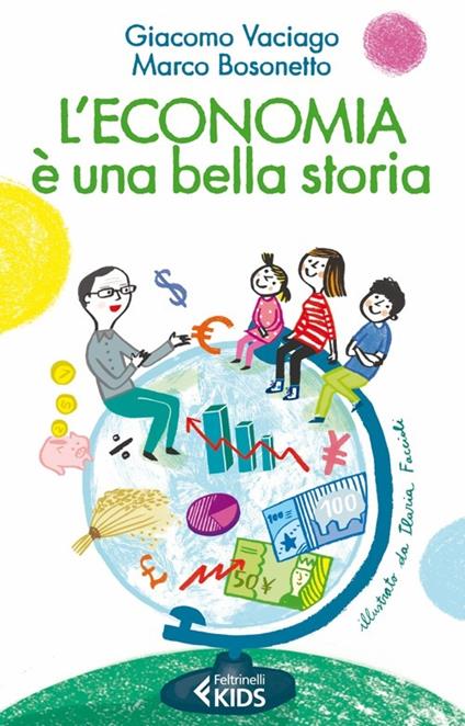 L'economia è una bella storia - Giacomo Vaciago,Marco Bosonetto - copertina