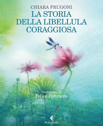 La storia della libellula coraggiosa - Chiara Frugoni - copertina