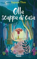 Olla scappa di casa