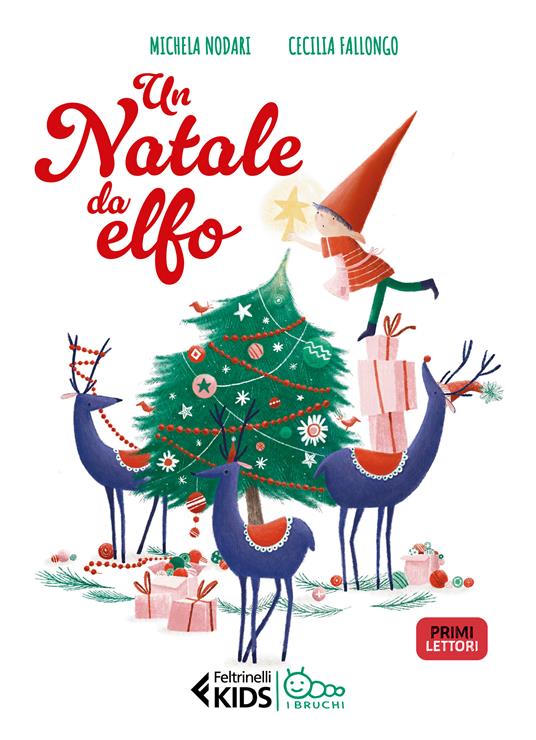 Un Natale da elfo. In stampatello maiuscolo. Ediz. illustrata - Michela Nodari - copertina