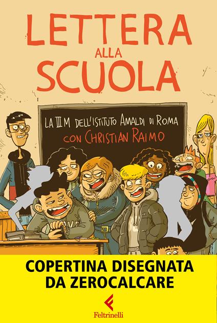 Lettera alla scuola - Istituto Amaldi di Roma. Classe III M,Christian Raimo - copertina