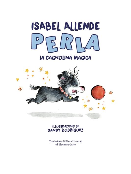 Perla, la cagnolina magica. Ediz. a colori - Isabel Allende - 2