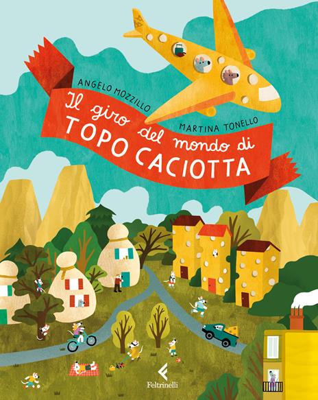 Il giro del mondo di topo Caciotta. Ediz. a colori - Angelo Mozzillo - copertina