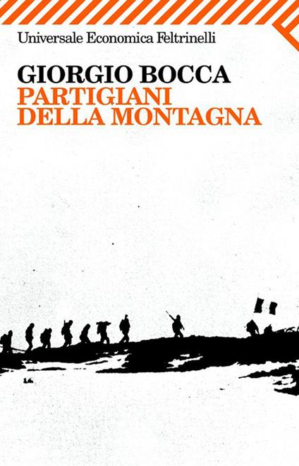 Partigiani della montagna. Vita delle divisioni «Giustizia e Libertà » del cuneese - Giorgio Bocca - ebook