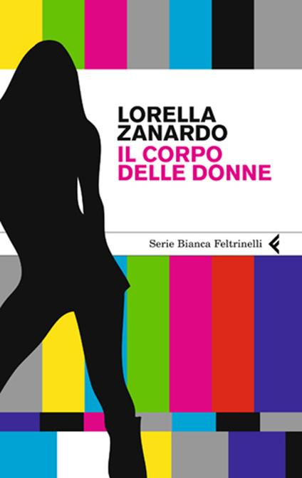 Il corpo delle donne - Lorella Zanardo - ebook