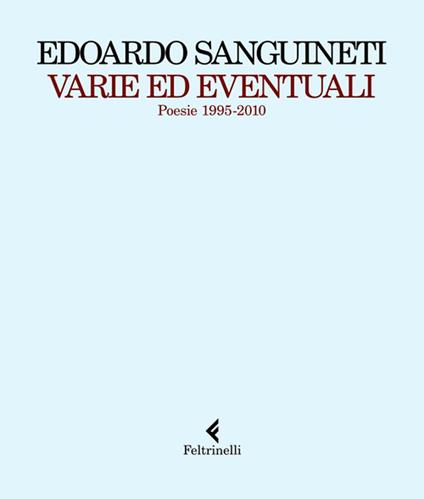 Varie ed eventuali. Poesie 1995-2010 - Edoardo Sanguineti - ebook
