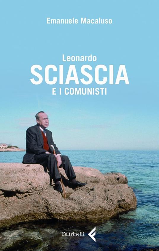 Leonardo Sciascia e i comunisti - Emanuele Macaluso - ebook