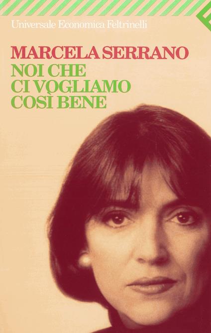 Noi che ci vogliamo così bene - Marcela Serrano,S. Meucci - ebook