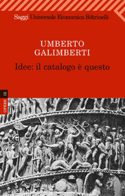 Idee: il catalogo è questo - Umberto Galimberti - ebook