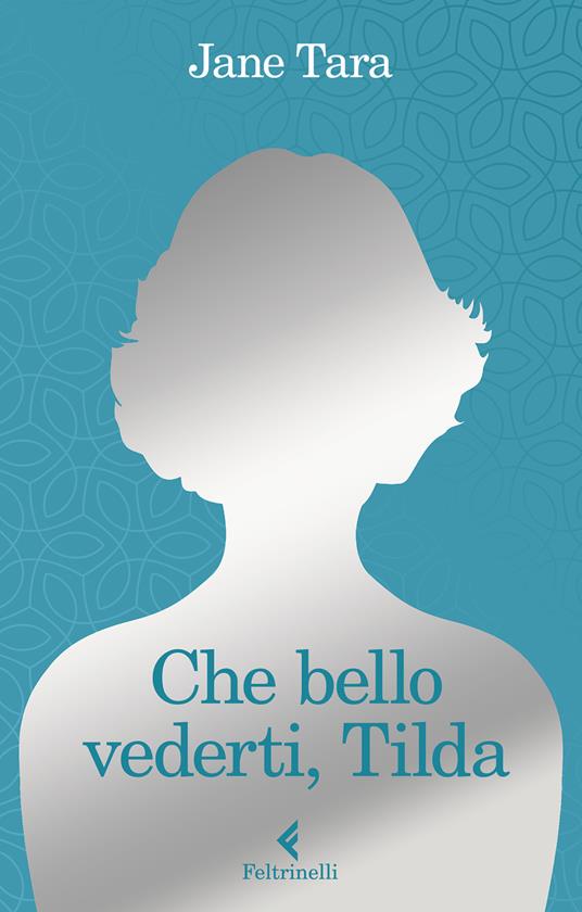 Che bello vederti, Tilda - Jane Tara - copertina