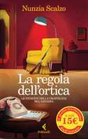 Libro La regola dell'ortica. Le indagini della grafologa Bea Navarra Nunzia Scalzo