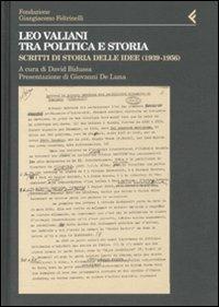 Leo Valiani tra politica e storia. Scritti di storia delle idee (1939-1956) - copertina