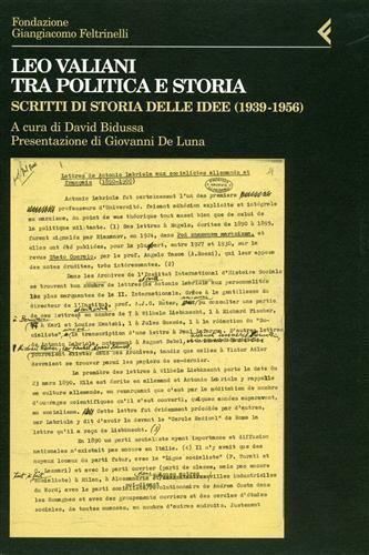 Leo Valiani, tra politica e storia. Scritti di storia delle idee (1939-1956) - copertina