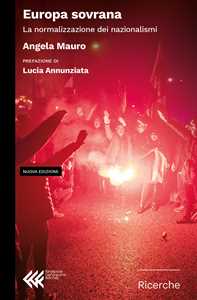 Europa sovrana. La normalizzazione dei nazionalismi. Nuova ediz.