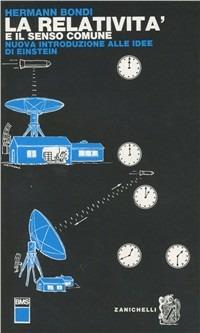La relatività e il senso comune. Nuova introduzione alle idee di Einstein - Hermann Bondi - copertina