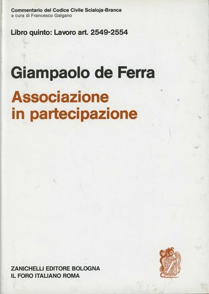 Commentario al Codice civile. Associazione in partecipazione (artt. 2549-2554 del Cod. Civ.) - Giampaolo De Ferra - copertina