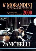 Il Morandini. Dizionario dei film 2000
