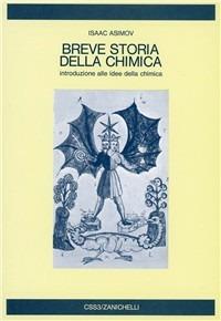 Breve storia della chimica. Introduzione alle idee della chimica - Isaac Asimov - copertina