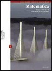 Matematica. Per le Scuole superiori. Con espansione online. Vol. 1 - Massimo Bergamini,Anna Trifone,Graziella Barozzi - copertina