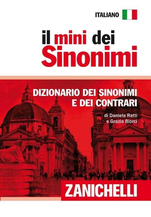 Il mini dei sinonimi. Dizionario dei sinonimi e dei contrari - Daniela Ratti,Grazia Biorci - copertina