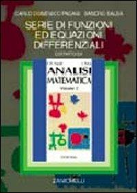Serie di funzioni ed equazioni differenziali. Estratto da «Analisi matematica» - Carlo Domenico Pagani,Sandro Salsa - copertina