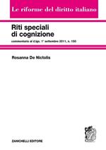 Riti speciali di cognizione. Commentario al d.lgs. 1° settembre 2011, n.150