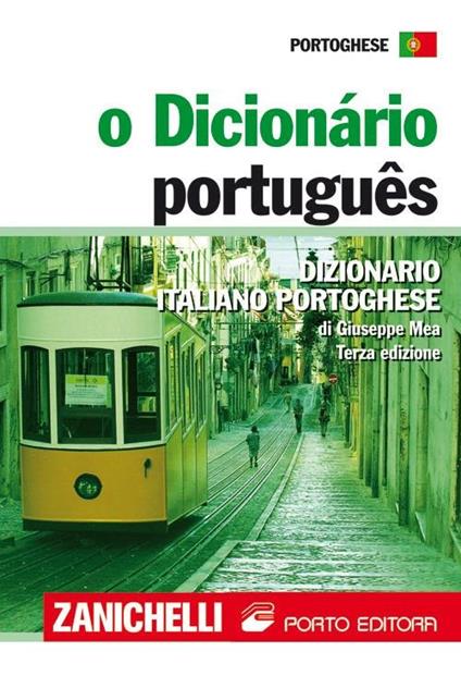 O Dicionário portugues. Dizionario portoghese-italiano, italiano-portoghese - Giuseppe Mea - copertina