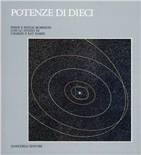 Potenze di dieci. Le dimensioni delle cose nell'universo. Ovvero: che cosa succede aggiungendo un altro zero - copertina