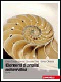 Elementi di analisi matematica. Vol. 1 - Giulio C. Barozzi,Giovanni Dore,Enrico Obrecht - copertina