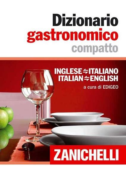 Dizionario gastronomico compatto. Inglese-italiano italian-english - copertina