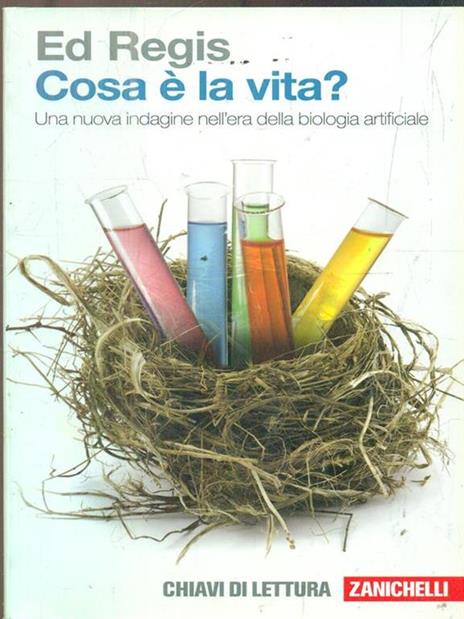 Cosa è la vita? Una nuova indagine nell'era della biologia artificiale - Ed Regis - 3