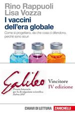 I vaccini dell'era globale. Come si progettano, da che cosa ci difendono, perché sono sicuri