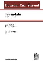 Il mandato. Disciplina e prassi. Con CD-ROM