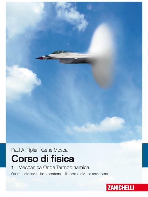 Corso di fisica. Vol. 1 - Paul A. Tipler,Gene Mosca - copertina