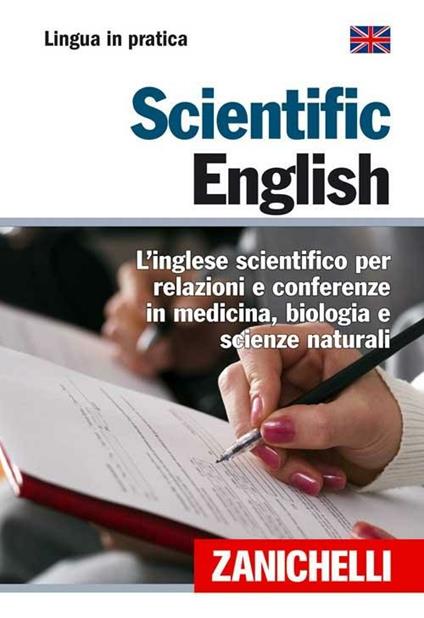 Scientific English. L'inglese scientifico per relazioni e conferenze in medicina, biologia e scienze naturali - copertina