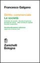 Diritto commerciale. Le società. Contratto di società. Società di persone. Società per azioni. Altre società di capitali. Società cooperative