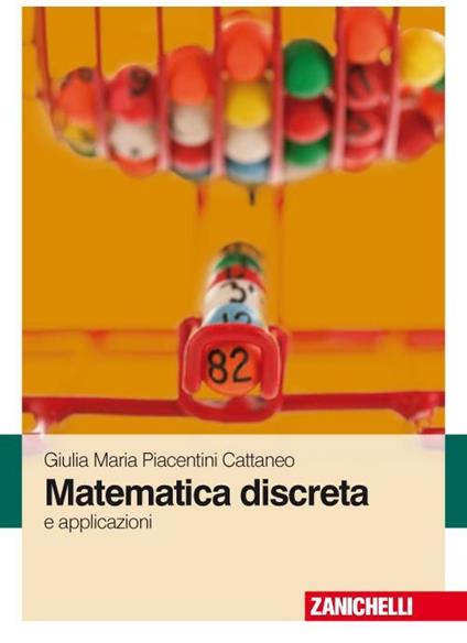 Matematica discreta e applicazioni - Giulia M. Piacentini Cattaneo - copertina