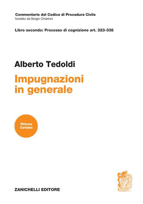 Art. 323-338. Impugnazioni in generale - Alberto M. Tedoldi - copertina
