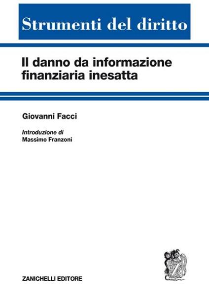 Il danno di informazione finanziaria inesatta - Giovanni Facci - copertina