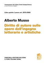 Commentario del Codice Civile. Art. 2575-2583. Diritto d'autore sulle opere dell'ingegno letterarie e artistiche