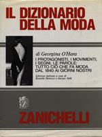 Il dizionario della moda. I protagonisti, i movimenti, i segni, le parole: tutto ciò che fa moda dal 1840 ai giorni nostri