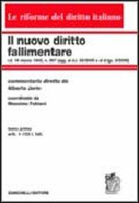 Il nuovo diritto fallimentare. Vol. 1: Art. 1-103 l. fall. - Alberto Jorio,Massimo Fabiani - copertina