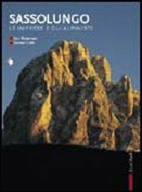 Sassolungo. Le imprese e gli alpinisti - Ivo Rabanser,Dante Colli - copertina