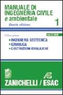 Manuale di ingegneria civile. Vol. 1: Ingegneria geotecnica. Idraulica. Costruzioni idrauliche. - copertina