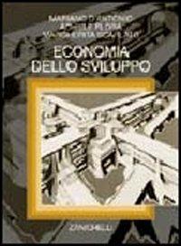 Economia dello sviluppo - Mariano D'Antonio,Achille Flora,Margherita Scarlato - copertina