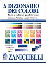 Il dizionario dei colori. Nomi e valori di quadricromia