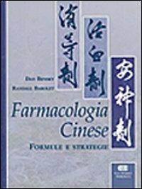 Farmacologia cinese. Formule e strategie - Dan Bensky,Randall Barolet - copertina