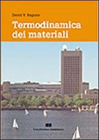 Termodinamica dei materiali - David V. Ragone - copertina