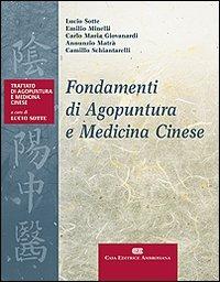 Fondamenti di agopuntura e medicina cinese - Lucio Sotte,Emilio Minelli,Carlo Maria Giovanardi - copertina